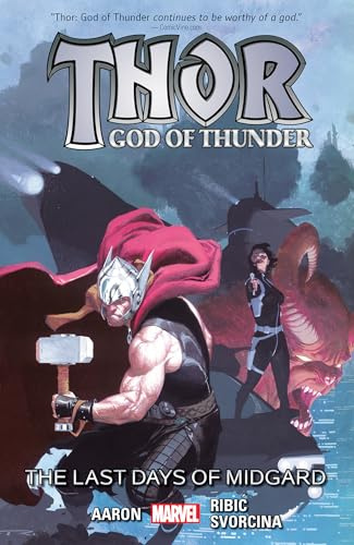 Thor: God Of Thunder Vol. 4 - The Last Days Of Midgard: The Last Days of Midgard (Marvel Now)