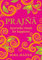 Prajna: Ayurvedic Rituals For Happiness