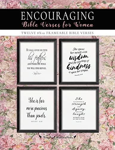 Encouraging Bible Verses for Women: Twelve 8X10 Frameable Bible Verses (Bible Verses You Can Frame, Band 2)