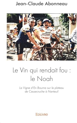 Le Vin qui rendait fou : le Noah