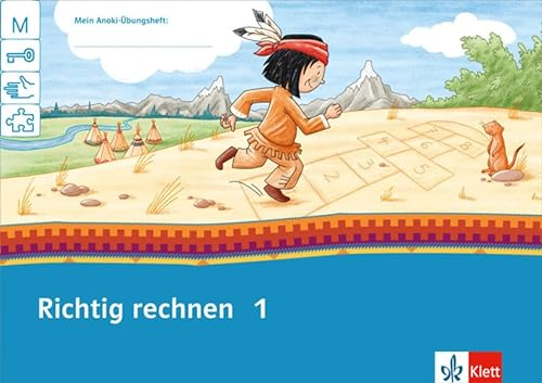 Richtig rechnen 1: Übungsheft Klasse 1 (Mein Anoki-Übungsheft)