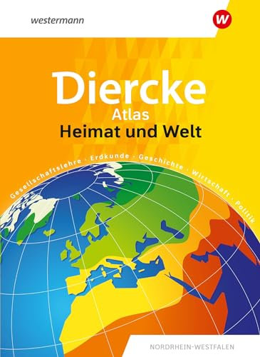 Diercke Atlas Heimat und Welt: Nordrhein-Westfalen (Heimat und Welt Atlas: ab 2019)