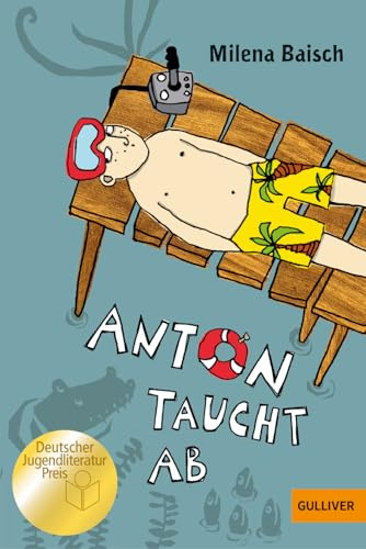 Anton taucht ab: Roman. Mit Vignetten von Elke Kusche. Ausgezeichnet mit dem Deutschen Jugendliteraturpreis