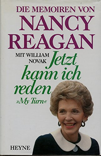 Jetzt kann ich reden. my turn. Die Memoiren von Nancy Reagan