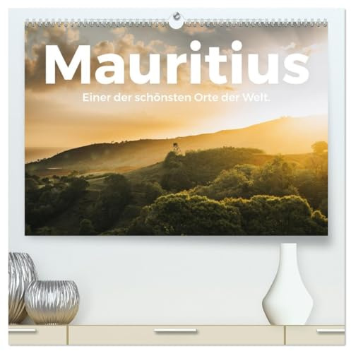 Mauritius - Einer der schönsten Orte der Welt. (hochwertiger Premium Wandkalender 2026 DIN A2 quer), Kunstdruck in Hochglanz: Eine grandiose Entdeckungsreise durch Mauritius. (CALVENDO Orte)