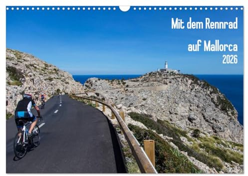 Mit dem Rennrad auf Mallorca (Wandkalender 2026 DIN A3 quer), CALVENDO Monatskalender: Landschaftsaufnahmen beliebter Radrouten. (CALVENDO Natur)