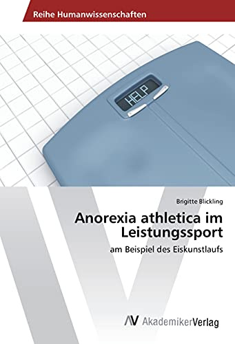 Anorexia athletica im Leistungssport: am Beispiel des Eiskunstlaufs