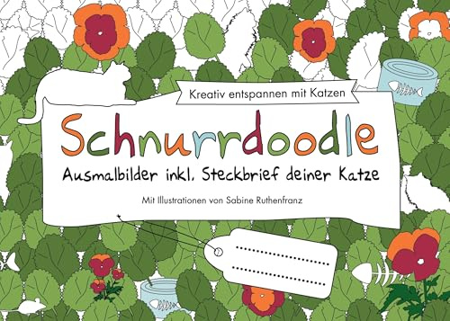 Schnurrdoodle - Ausmalbilder inkl. Steckbrief deiner Katze: Kreativ entspannen mit Katzen