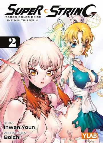Super String: Marco Polos Reise ins Multiversum 02: Der Action-Hit von Star-Mangaka Boichi