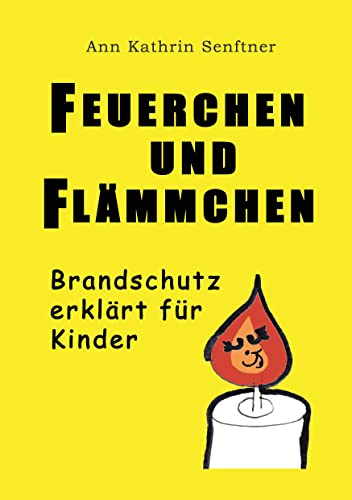Feuerchen und Flämmchen: Brandschutz erklärt für Kinder
