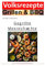 Volksrezepte Grillen und BBQ - Gegrillte Meeresfrüchte: 35 Rezepte für gegrillte Meeresfrüchte zum nachgrillen und genießen (Volksrezepte Grillen & BBQ)
