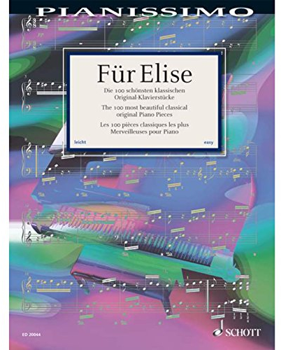 Für Elise: Die 100 schönsten klassischen Original-Klavierstücke. Klavier. (Pianissimo)