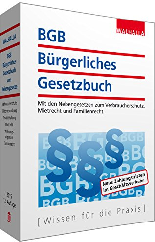 BGB - Bürgerliches Gesetzbuch Ausgabe 2015: Mit den Nebengesetzen zum Verbraucherschutz, Mietrecht und Familienrecht