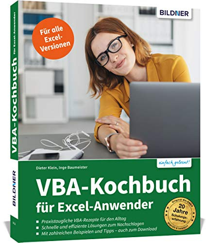 Das VBA-Kochbuch für Excel-Anwender: Die praktische Anleitung, wie Sie Ihre Aufgaben in Excel noch effizienter lösen