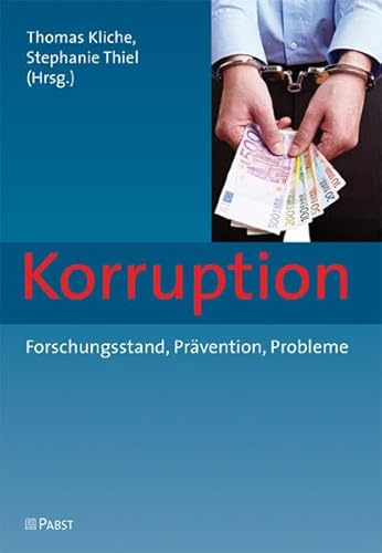 Korruption: Forschungsstand, Prävention, Probleme