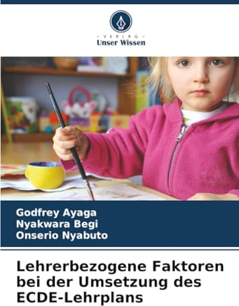 Lehrerbezogene Faktoren bei der Umsetzung des ECDE-Lehrplans