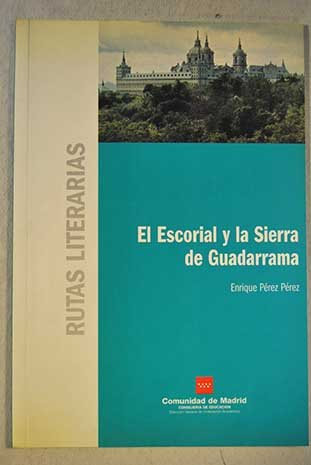 Rutas Literarias -El Escorial Y La Sierra De Guadarrama-
