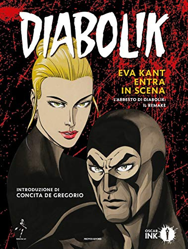Diabolik. Eva Kant entra in scena. L'arresto di Diabolik: il remake (Oscar Ink)