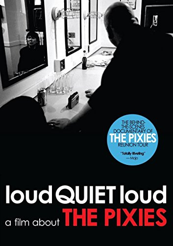 Loud Quiet Loud - A Film About the Pixies