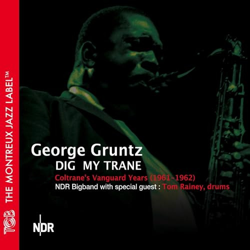 Dig My Trane: Coltrane's Vanguard Years 1961-1962