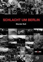 Schlacht um Berlin - Das Jahr 1945