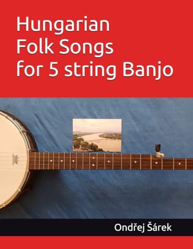 Hungarian Folk Songs for 5 string Banjo