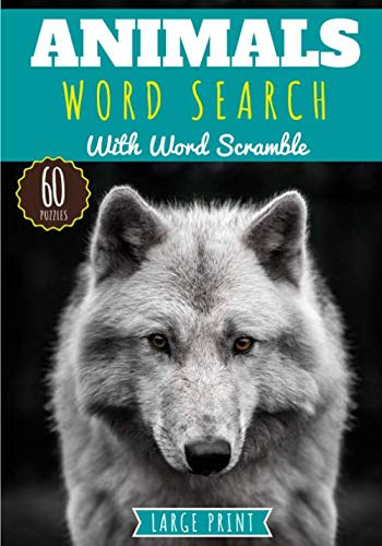 Animals Word Search: Wolf | Challenging Puzzle book For Adults & Kids training brain with fun | 60 puzzles with word searches and scrambles | Find ... & More | Large Print Gift for Nature Lover.