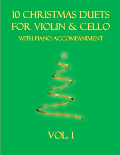 10 Christmas Duets for Violin and Cello with Piano Accompaniment: Vol. 1