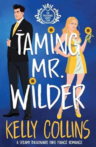 Taming Mr. Wilder (Billionaire Hearts Club, Band 1)