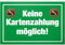 DankeDir! Keine Kartenzahlung - Schild 30 x 20 cm - Lustiges Barzahlung Hinweisschild für Gastronomie Einzelhandel - Nur Barzahlung Deko für Laden Restaurant Gastro Gaststätte Bar Kneipe Hinweis