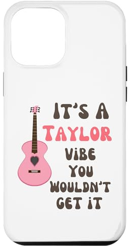 It's A Taylor Vibe You Wouldn't Get It Men Women Kids Case for iPhone 12 Pro Max