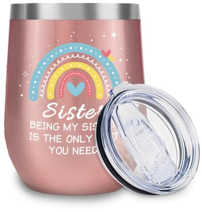 Sister Birthday Gifts - Funny The Only Gift You Need Tumbler, 12oz Rose Gold Insulated Mug with Lid, Unique Gift for Her