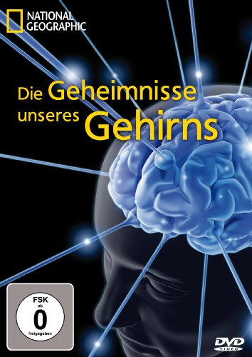 Die Geheimnisse unseres Gehirns - National Geographic