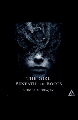 The Girl Beneath the Roots (Thornwake, Band 1)