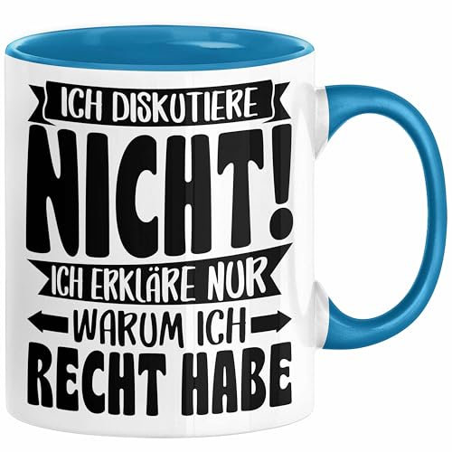 Lustige Tasse Besserwisser Mit Spruch Ich Diskutiere Nicht Ich Erkläre Nur Warum Ich Recht Habe Kaffee-Becher Sprüche Geschenkidee Kollege (Blau)