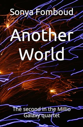 Another World: The second in the Millio Galaxy quartet