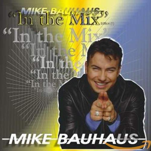 Mike Bauhaus in the Mix 1
