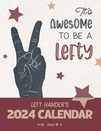 Left-hander's 2024 Planner: The Calendar Designed Specifically for Lefties!