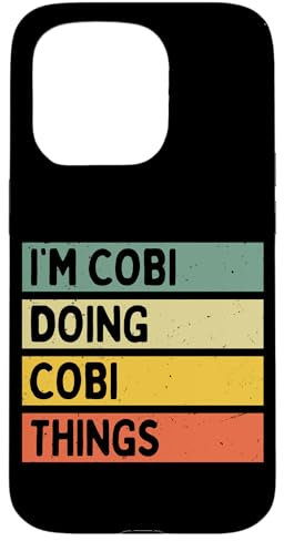 Hülle für iPhone 15 Pro I'm Cobi Doing Cobi Things Lustiges personalisiertes Zitat