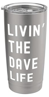 Dave Living The Dave Life Name Stainless Steel Insulated Tumbler