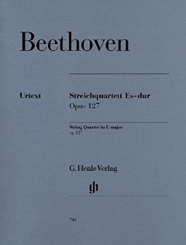 Quartett Es-Dur Op 127. Streicher, Quartett: Besetzung: Streichquartette (G. Henle Urtext-Ausgabe)