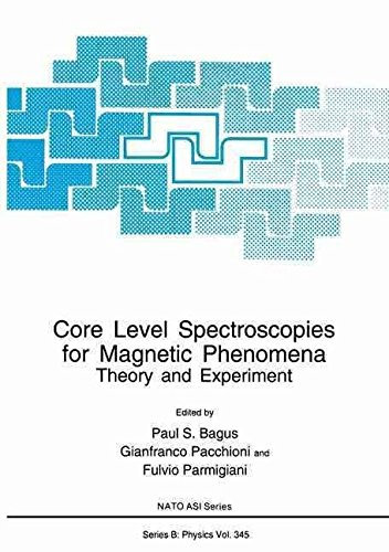 [(Core Level Spectroscopies for Magnetic Phenomena : Theory and Experiment)] [Edited by Paul S. Bagus ] published on (October, 1995)