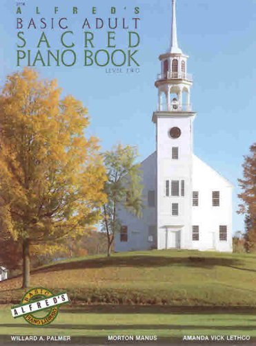 Alfred's Basic Adult Sacred Piano Book, Level 2 (Alfred's Basic Adult Piano Course) by Palmer, Willard A., Manus, Morton, Lethco, Amanda (1989) Paperback