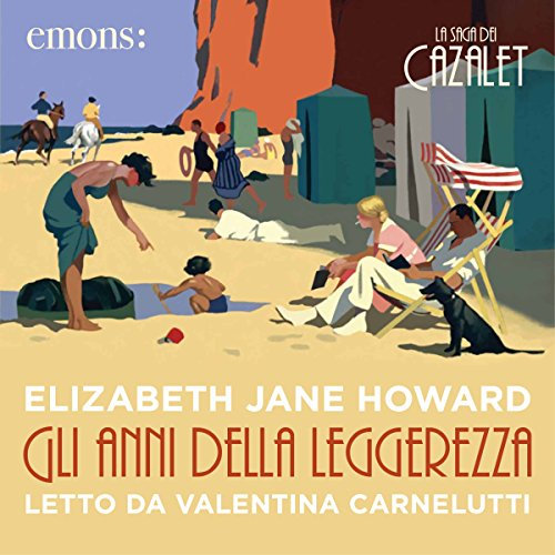 Gli anni della leggerezza: La saga dei Cazalet 1