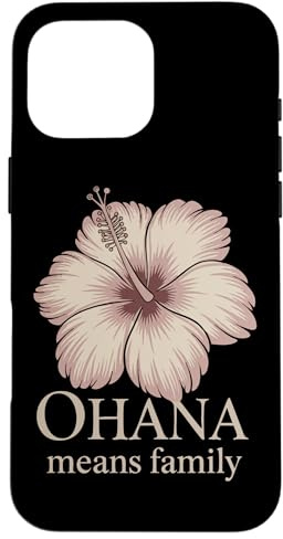 Ohana bedeutet hawaiianisches Familiengefühl Hülle für iPhone 16 Pro Max