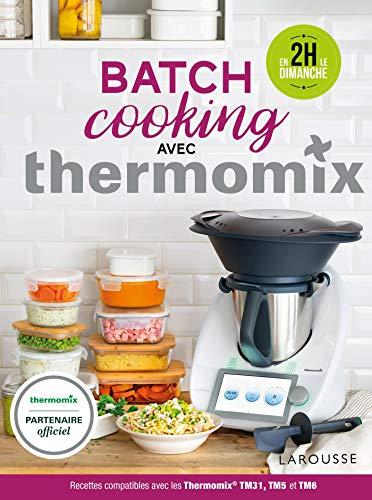 Larousse Berengere Abraham Batch Cooking avec Thermomix Relié Livres – Illustré