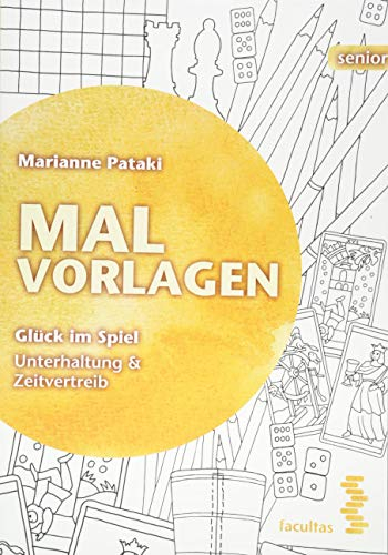 Malvorlagen: Glück im Spiel. Unterhaltung & Zeitvertreib (facultas senior)