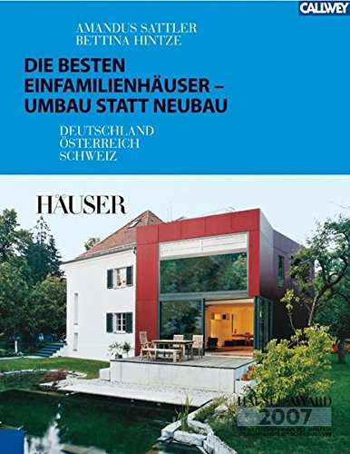 Die besten Einfamilienhäuser – Umbau statt Neubau: Deutschland - Österreich - Schweiz