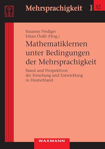 Mathematiklernen unter Bedingungen der Mehrsprachigkeit: Stand und Perspektiven der Forschung und Entwicklung in Deutschland