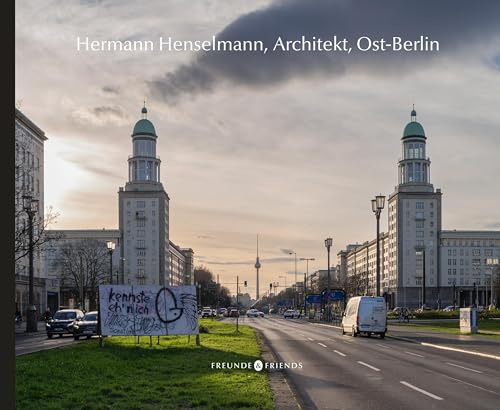 Hermann Henselmann, Architekt, Ost-Berlin: Lukas Fischer, Photographie. Florian Havemann, Nachwort